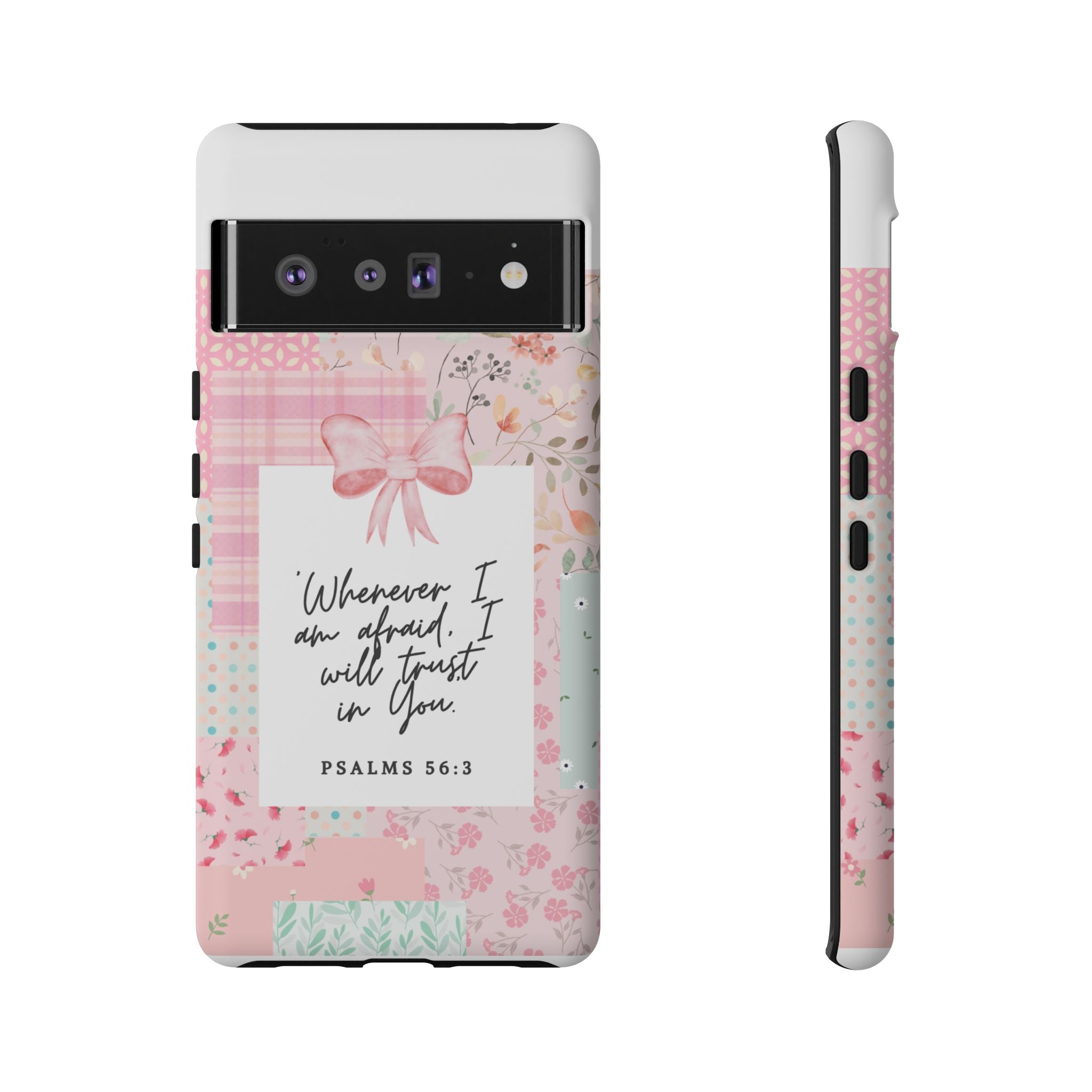 Inspirational Psalms Phone Case — "Whenever I am afraid, I will trust in You." (Psalms 56:3)