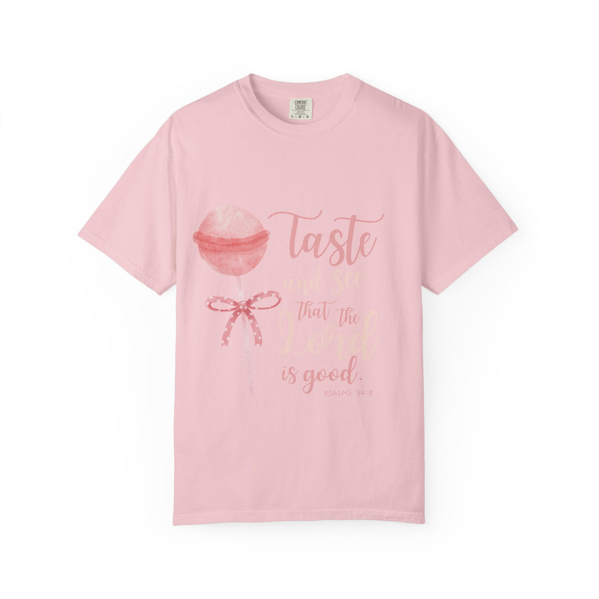 Christian Lollipop Tee — "Taste and See that the Lord is Good" Pink Faith T-Shirt