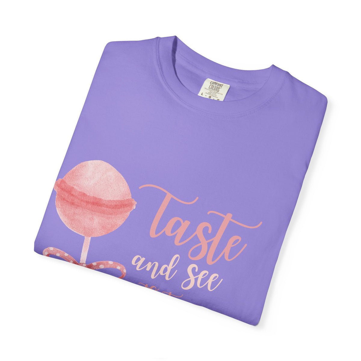 Christian Lollipop Tee — "Taste and See that the Lord is Good" Pink Faith T-Shirt