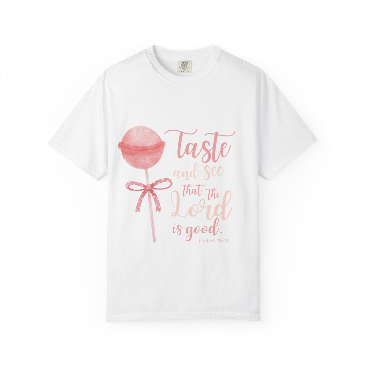 Christian Lollipop Tee — "Taste and See that the Lord is Good" Pink Faith T-Shirt