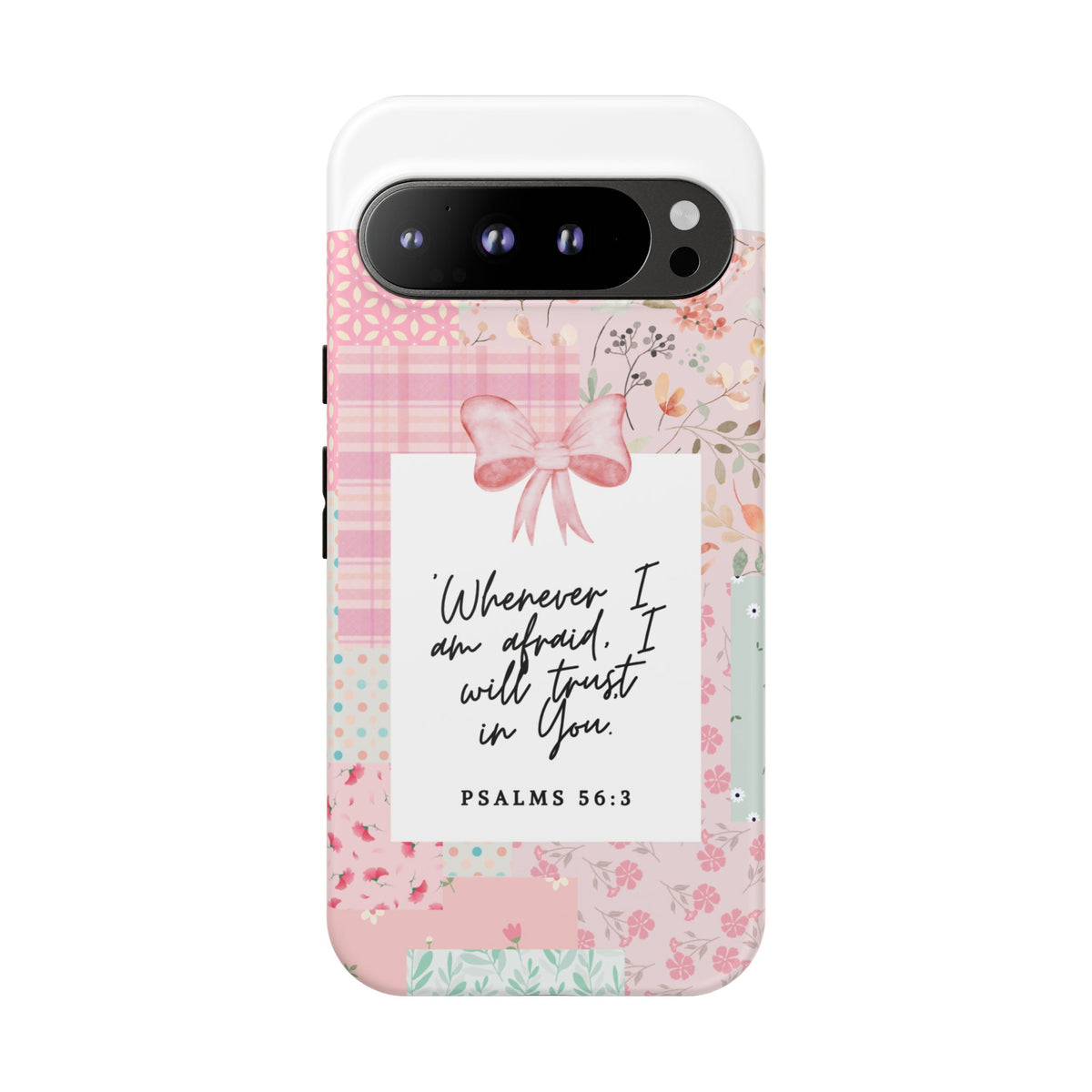 Inspirational Psalms Phone Case — "Whenever I am afraid, I will trust in You." (Psalms 56:3)