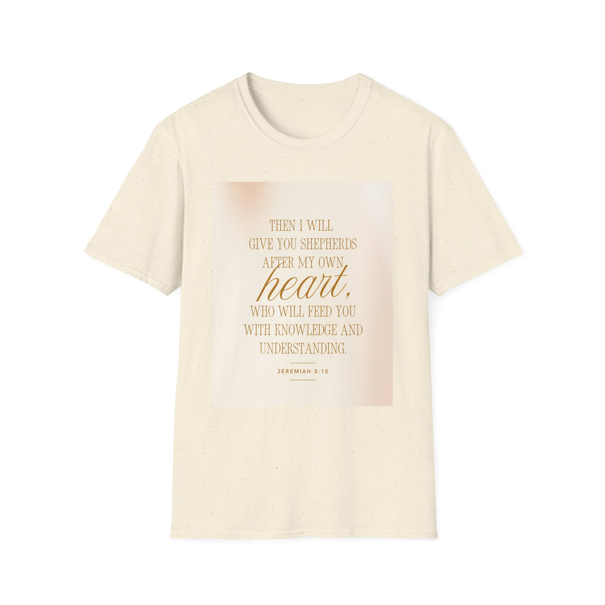 Christian Scripture T‑Shirt — “Then I Will Give You Shepherds After My Own Heart” Inspirational Tee
