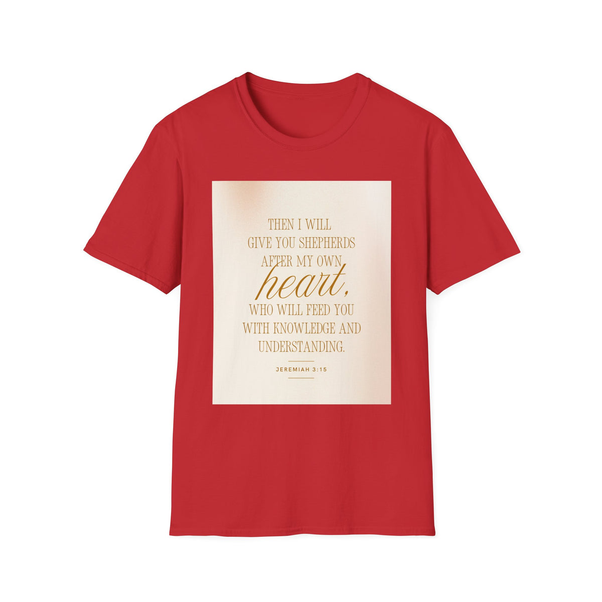 Christian Scripture T‑Shirt — “Then I Will Give You Shepherds After My Own Heart” Inspirational Tee