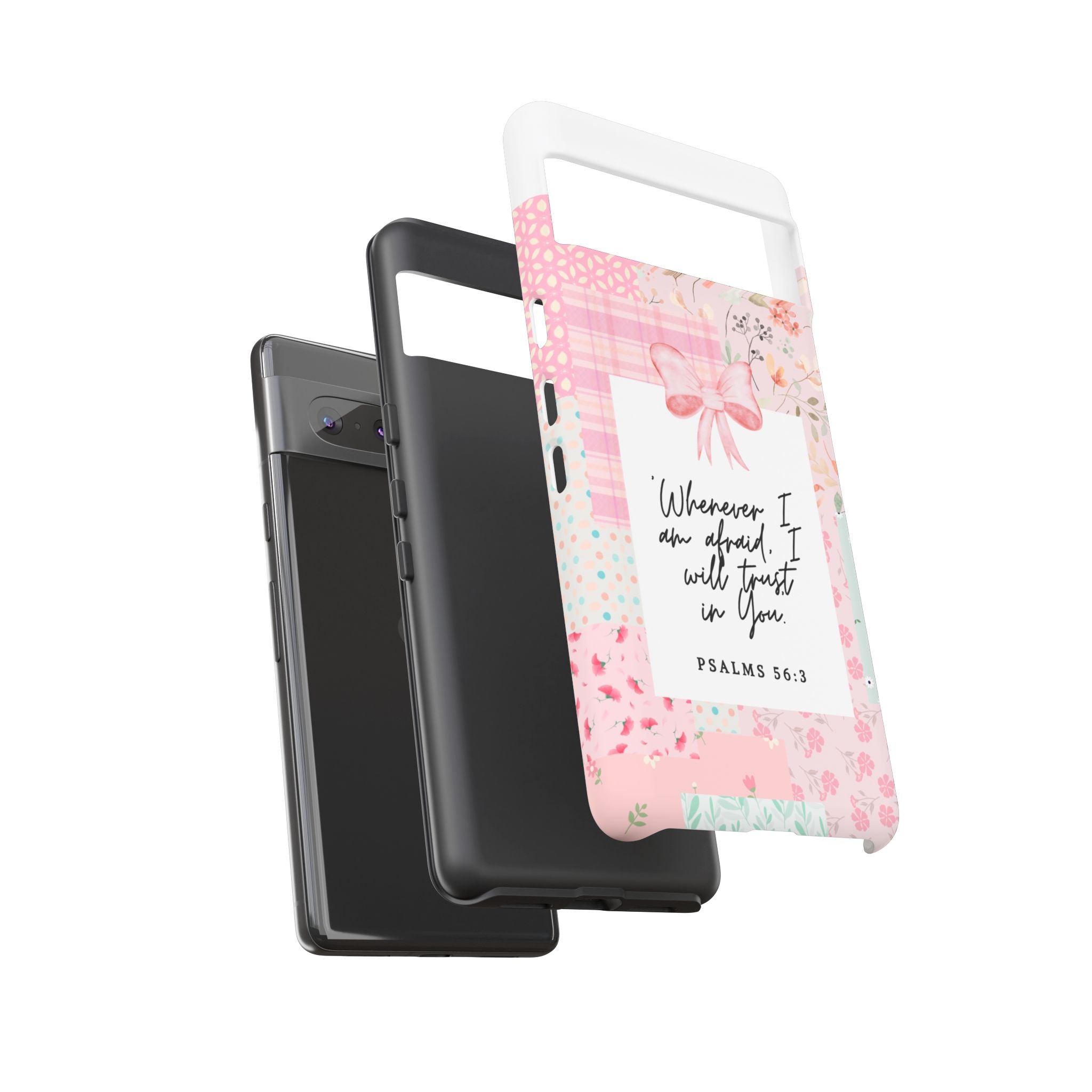 Inspirational Psalms Phone Case — "Whenever I am afraid, I will trust in You." (Psalms 56:3)