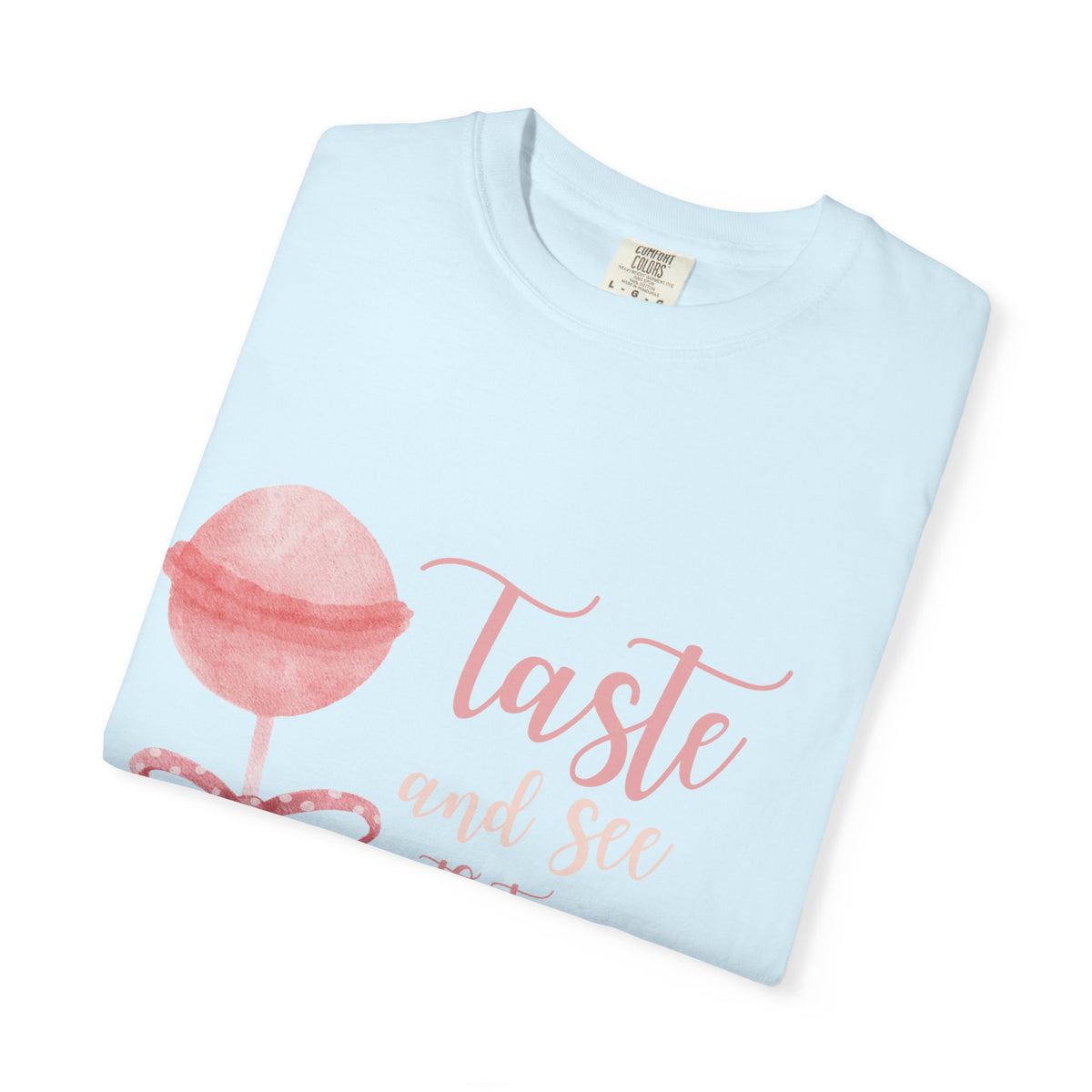 Christian Lollipop Tee — "Taste and See that the Lord is Good" Pink Faith T-Shirt
