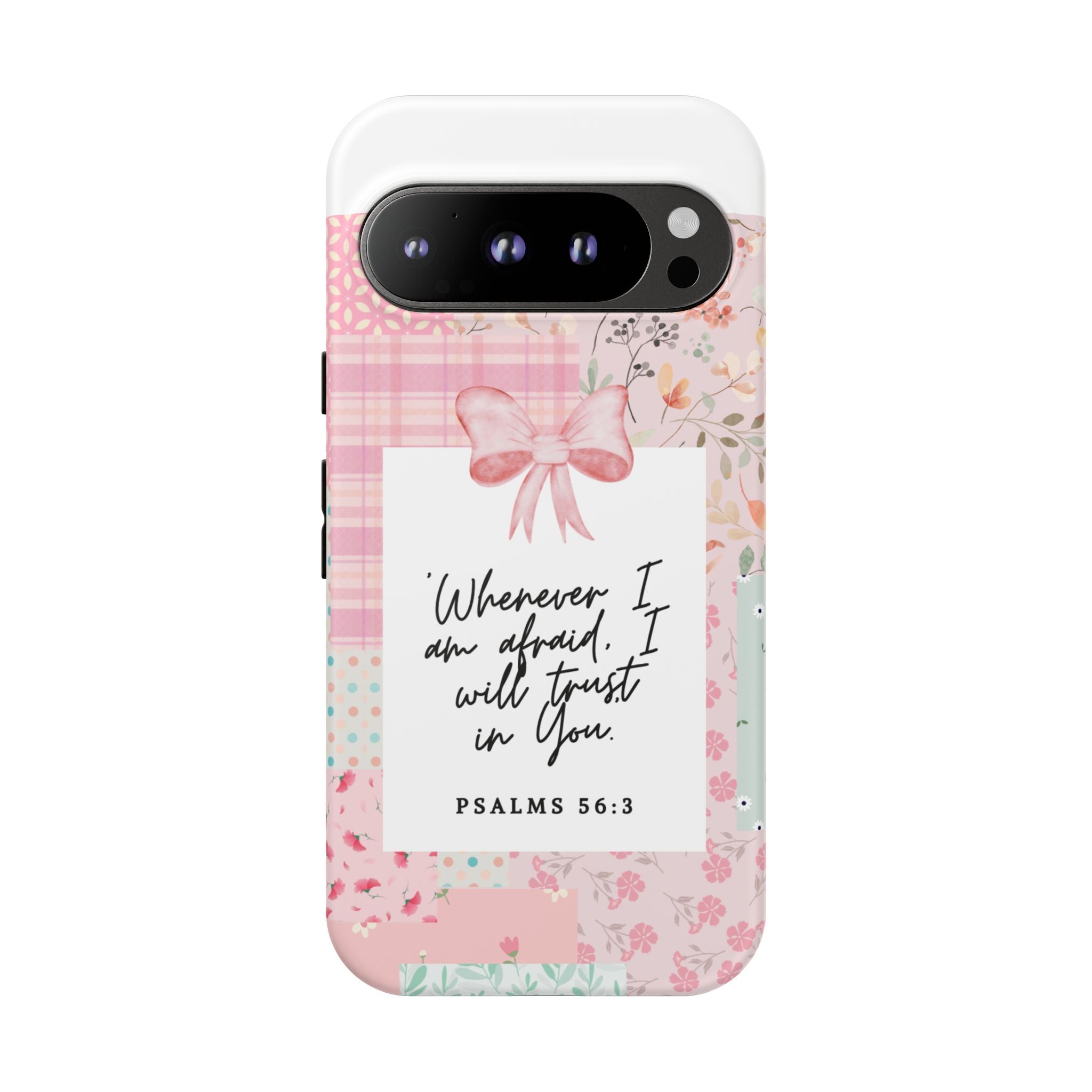 Inspirational Psalms Phone Case — "Whenever I am afraid, I will trust in You." (Psalms 56:3)