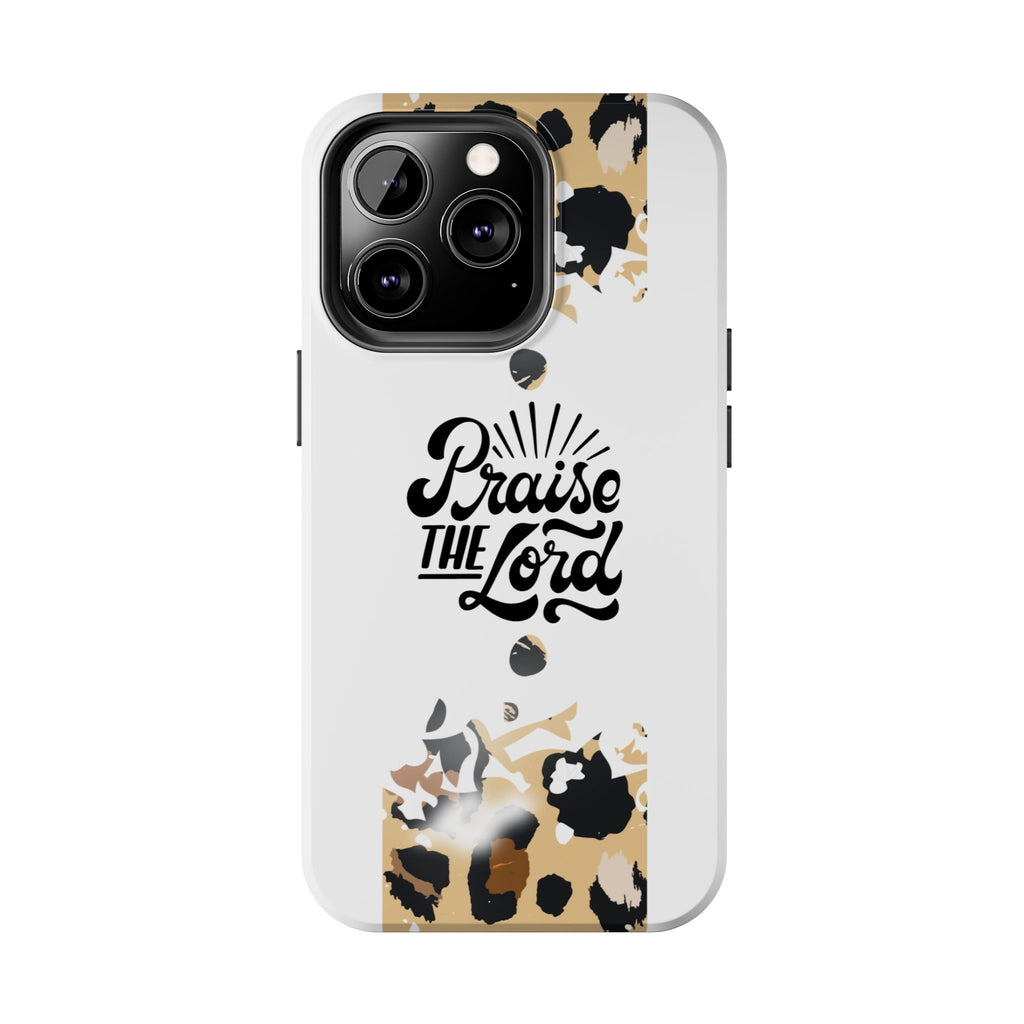 Praise the Lord Leopard Tough Phone Case — Christian iPhone Protection