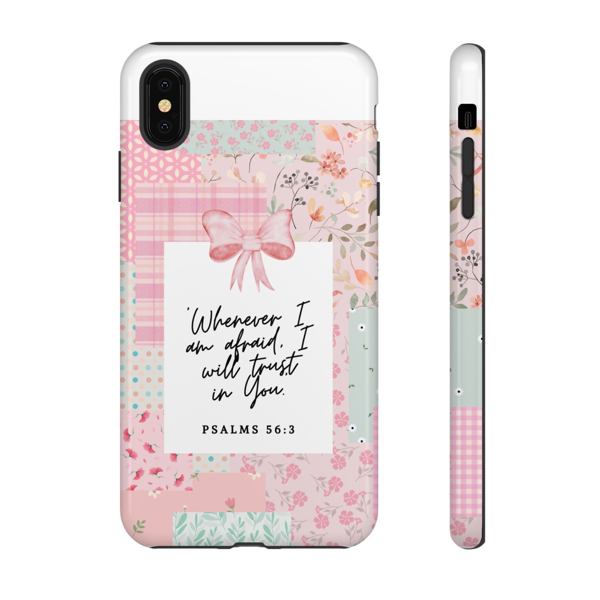 Inspirational Psalms Phone Case — "Whenever I am afraid, I will trust in You." (Psalms 56:3)