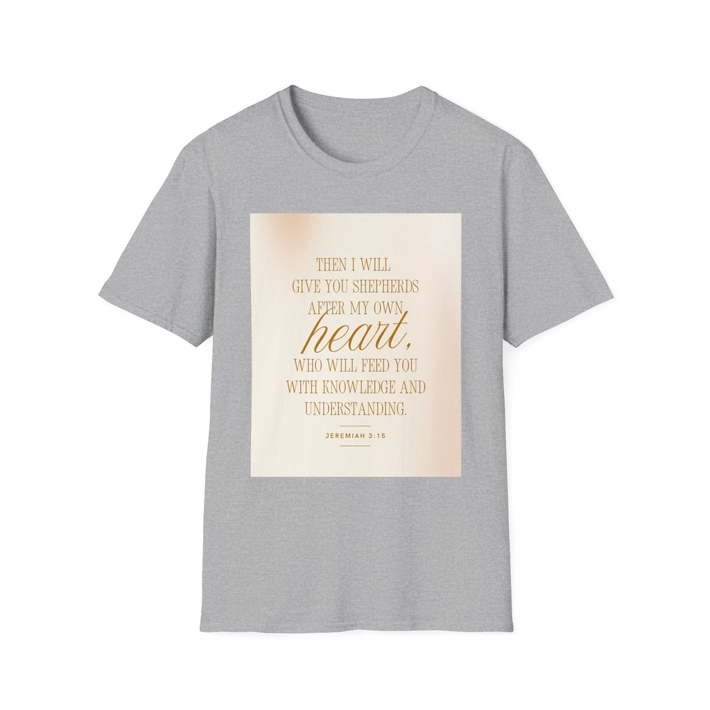 Christian Scripture T‑Shirt — “Then I Will Give You Shepherds After My Own Heart” Inspirational Tee