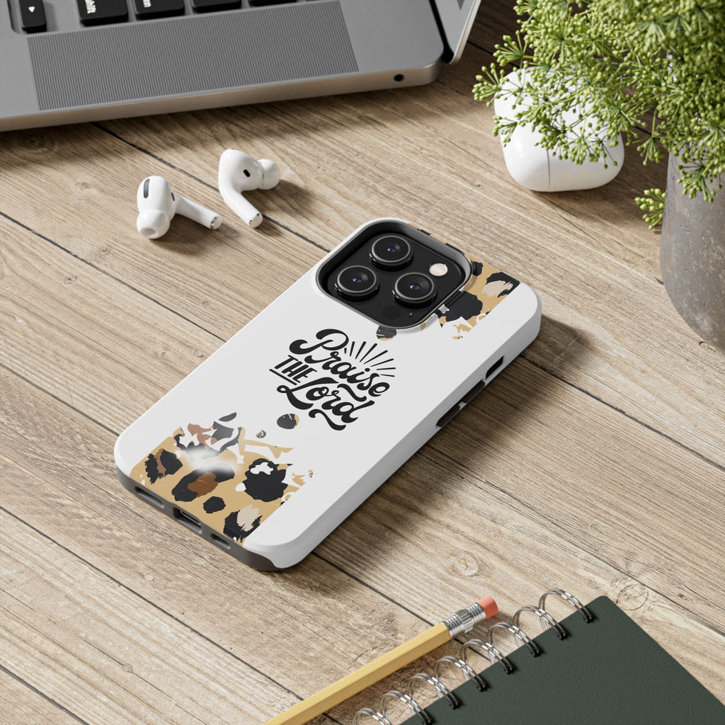 Praise the Lord Leopard Tough Phone Case — Christian iPhone Protection