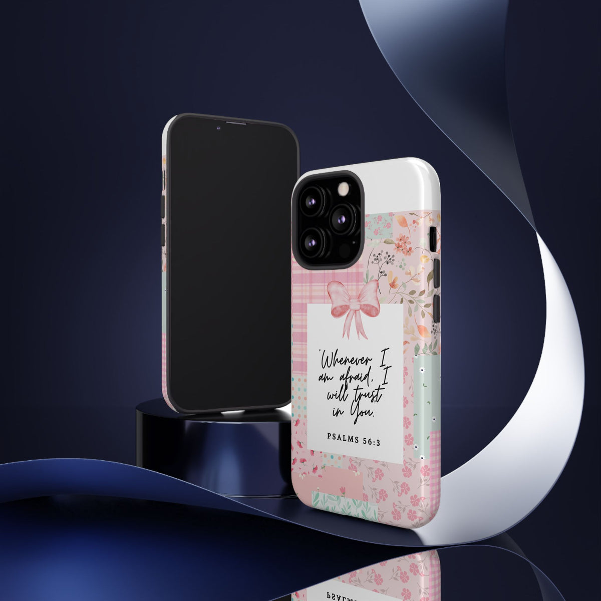 Inspirational Psalms Phone Case — "Whenever I am afraid, I will trust in You." (Psalms 56:3)