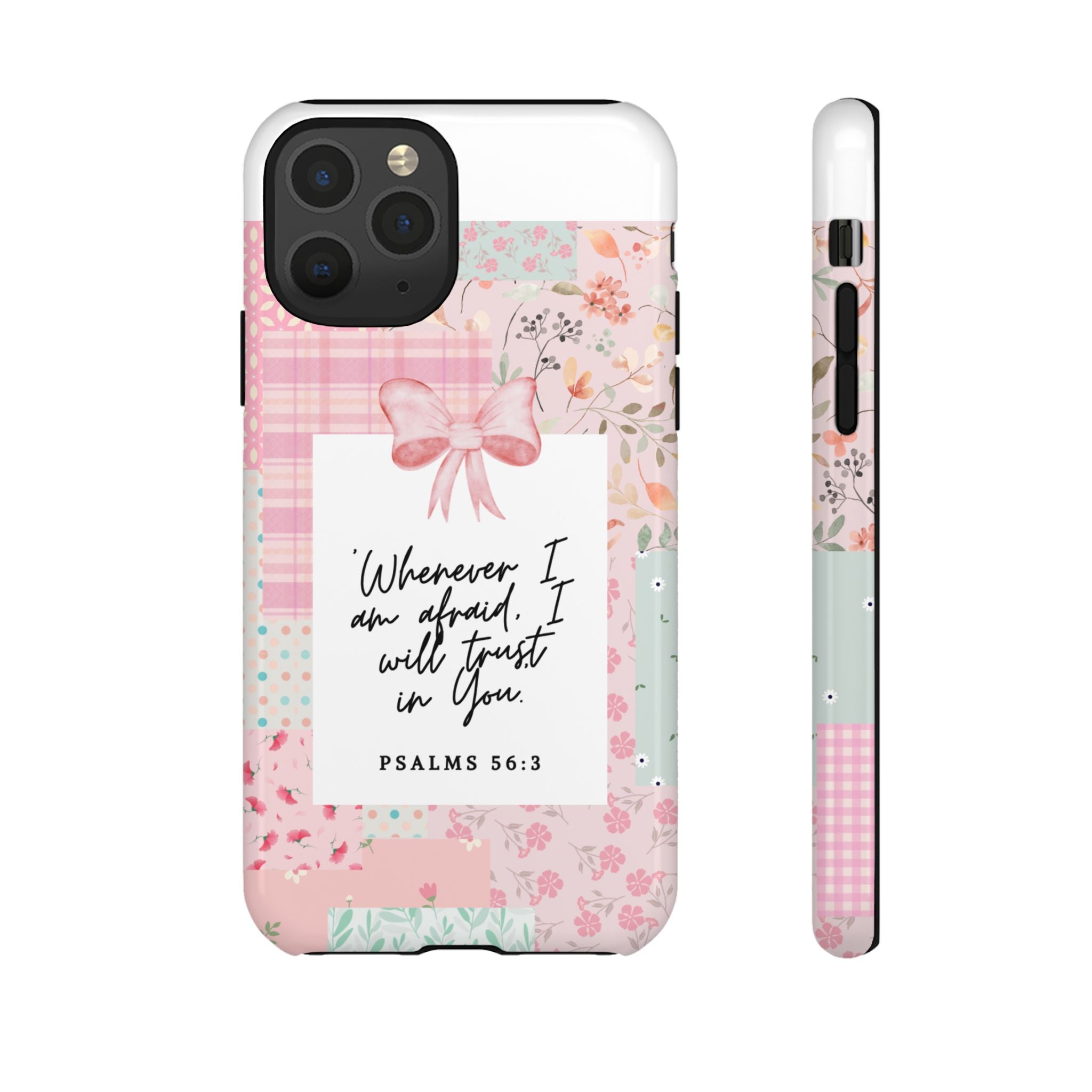 Inspirational Psalms Phone Case — "Whenever I am afraid, I will trust in You." (Psalms 56:3)