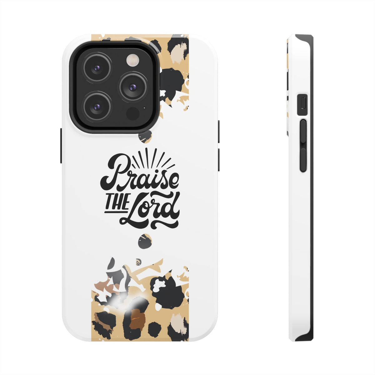 Praise the Lord Leopard Tough Phone Case — Christian iPhone Protection