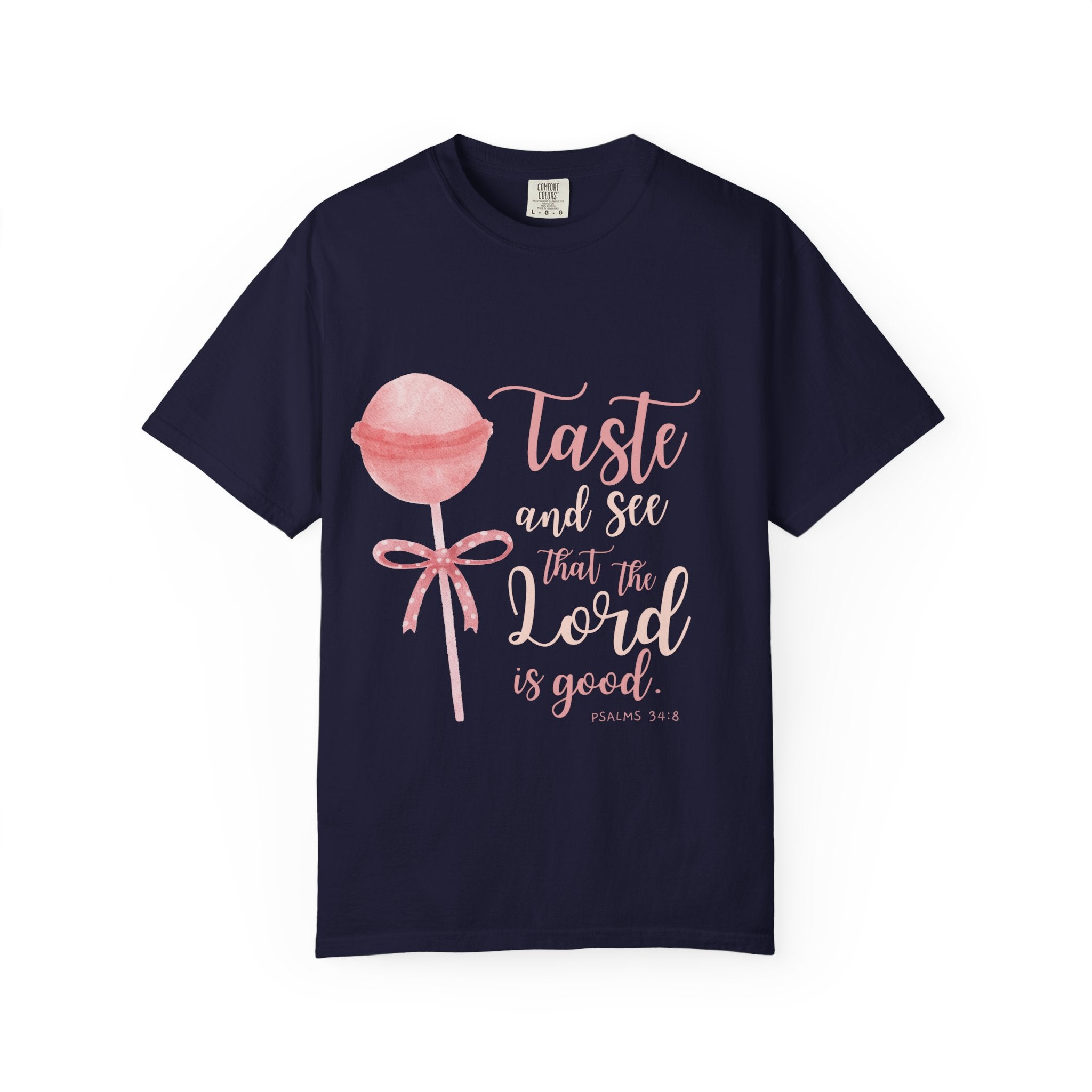 Christian Lollipop Tee — "Taste and See that the Lord is Good" Pink Faith T-Shirt