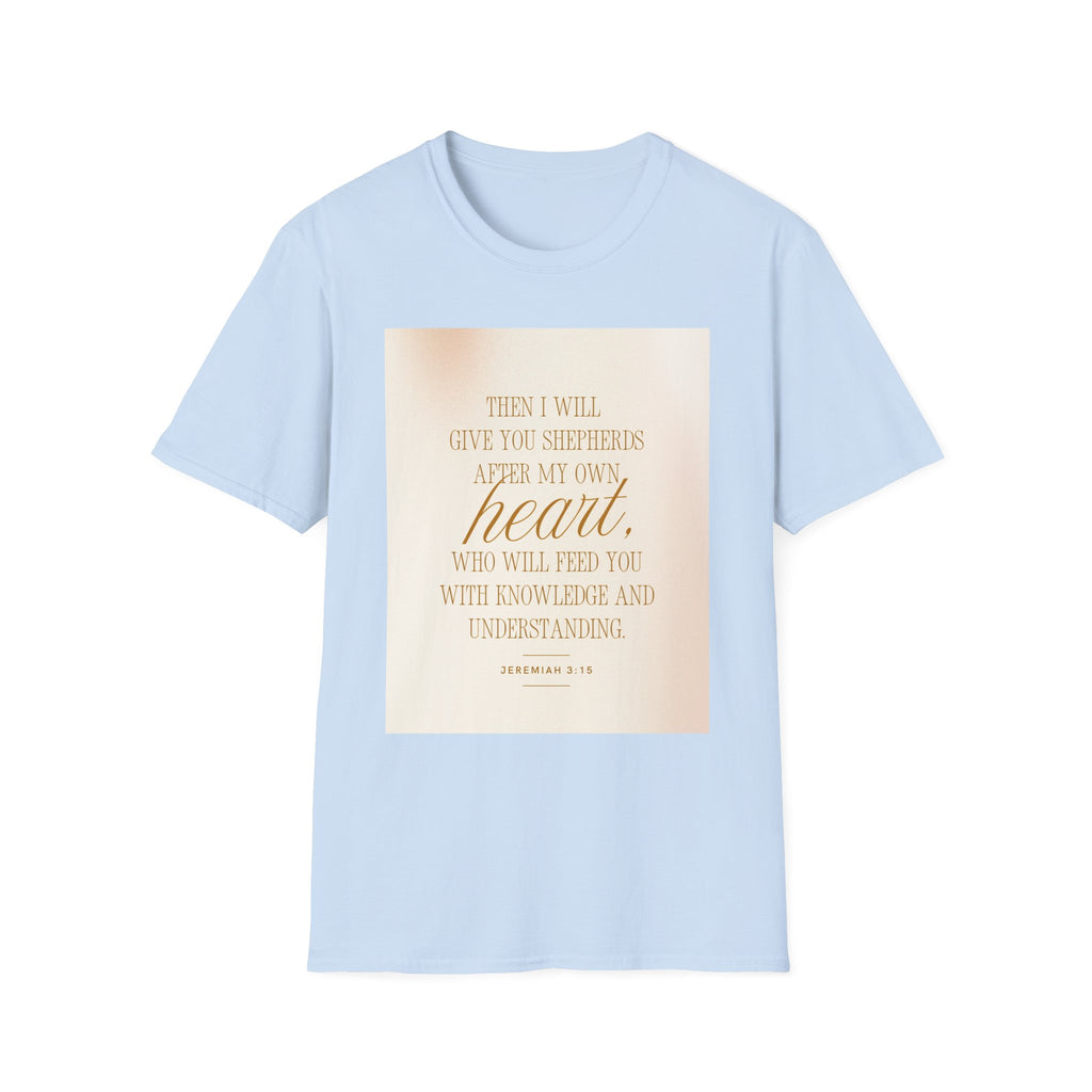 Christian Scripture T‑Shirt — “Then I Will Give You Shepherds After My Own Heart” Inspirational Tee