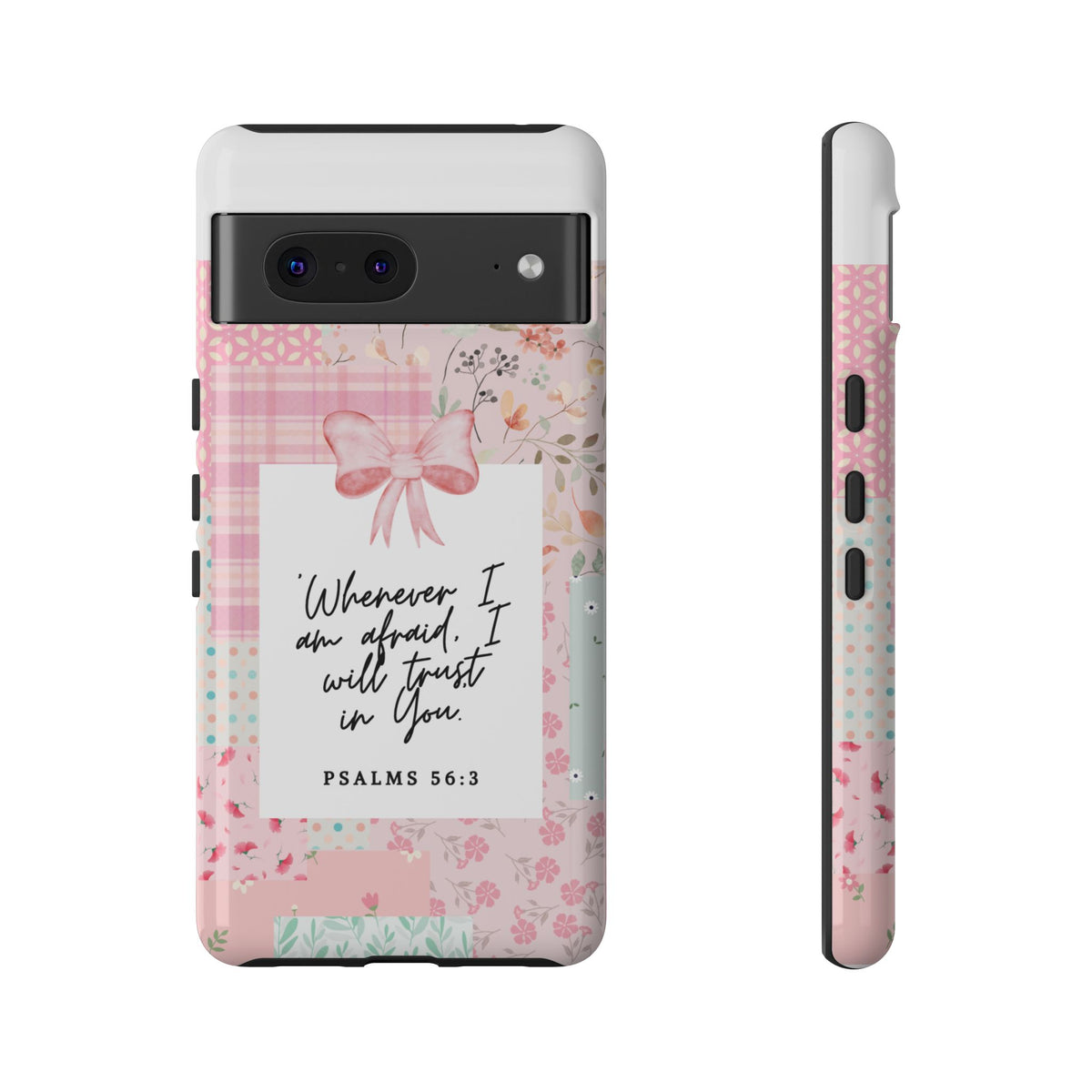 Inspirational Psalms Phone Case — "Whenever I am afraid, I will trust in You." (Psalms 56:3)
