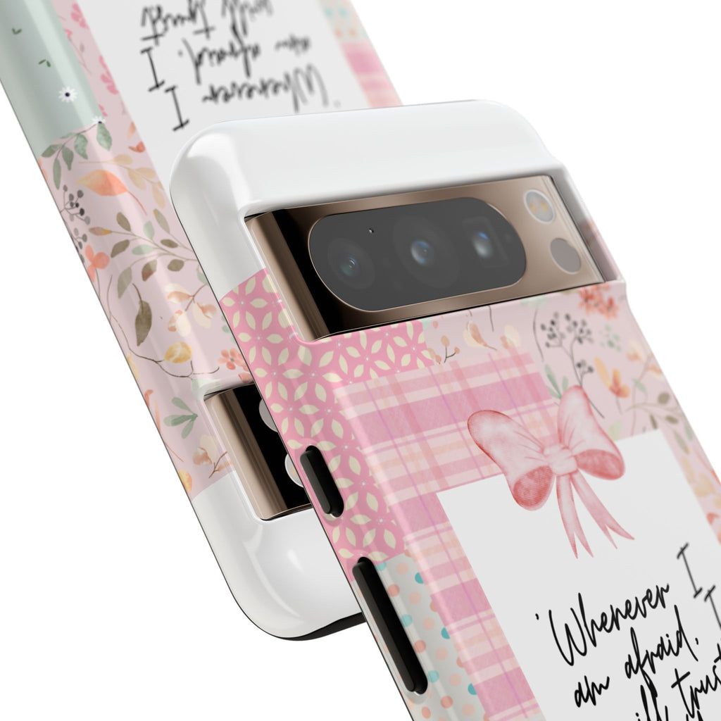 Inspirational Psalms Phone Case — "Whenever I am afraid, I will trust in You." (Psalms 56:3)