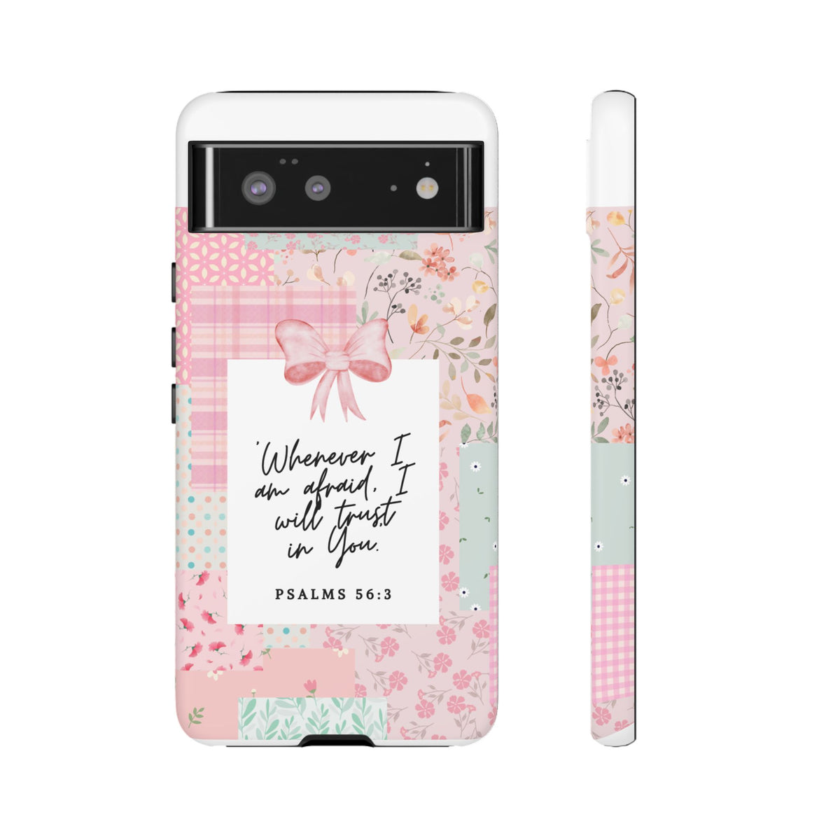 Inspirational Psalms Phone Case — "Whenever I am afraid, I will trust in You." (Psalms 56:3)