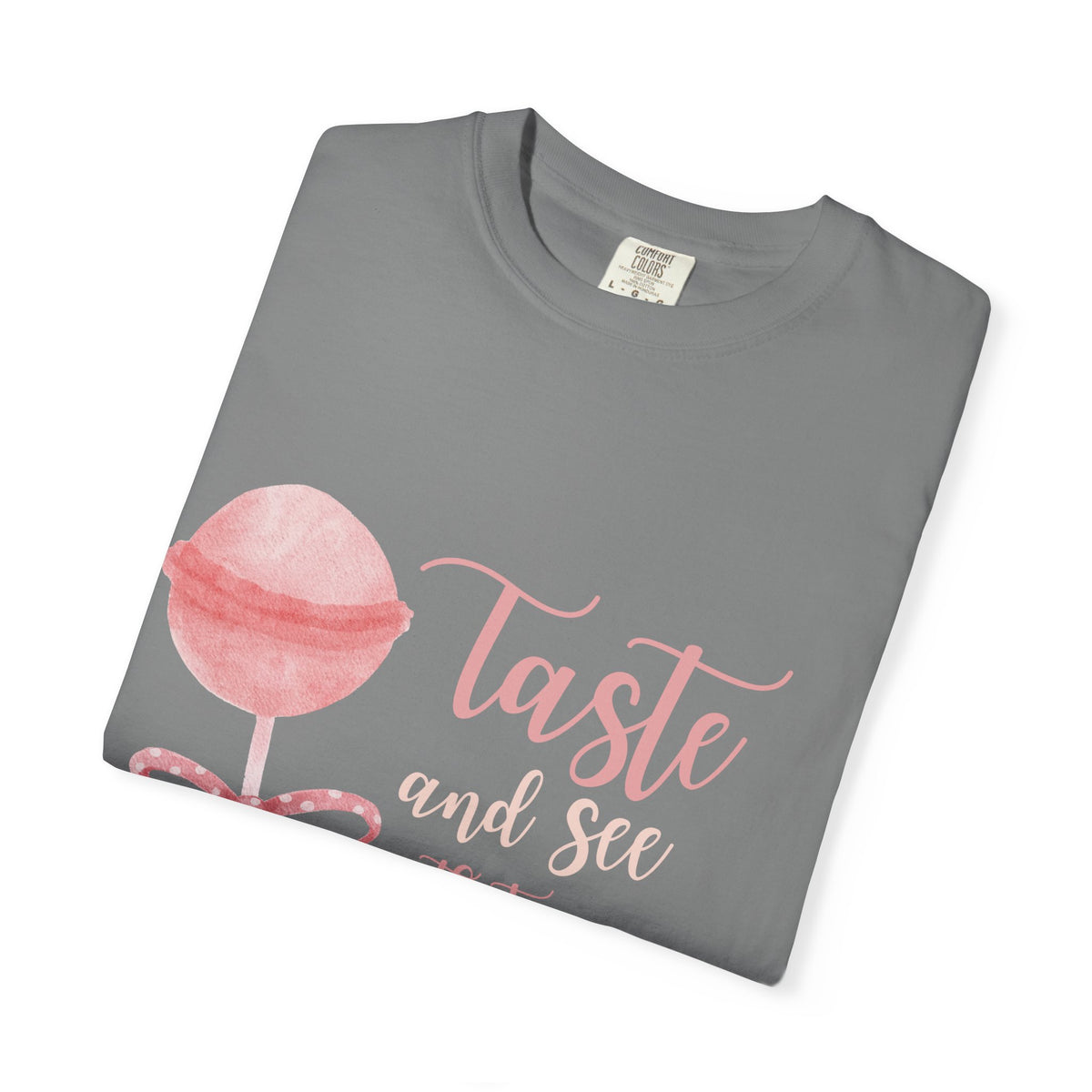 Christian Lollipop Tee — "Taste and See that the Lord is Good" Pink Faith T-Shirt