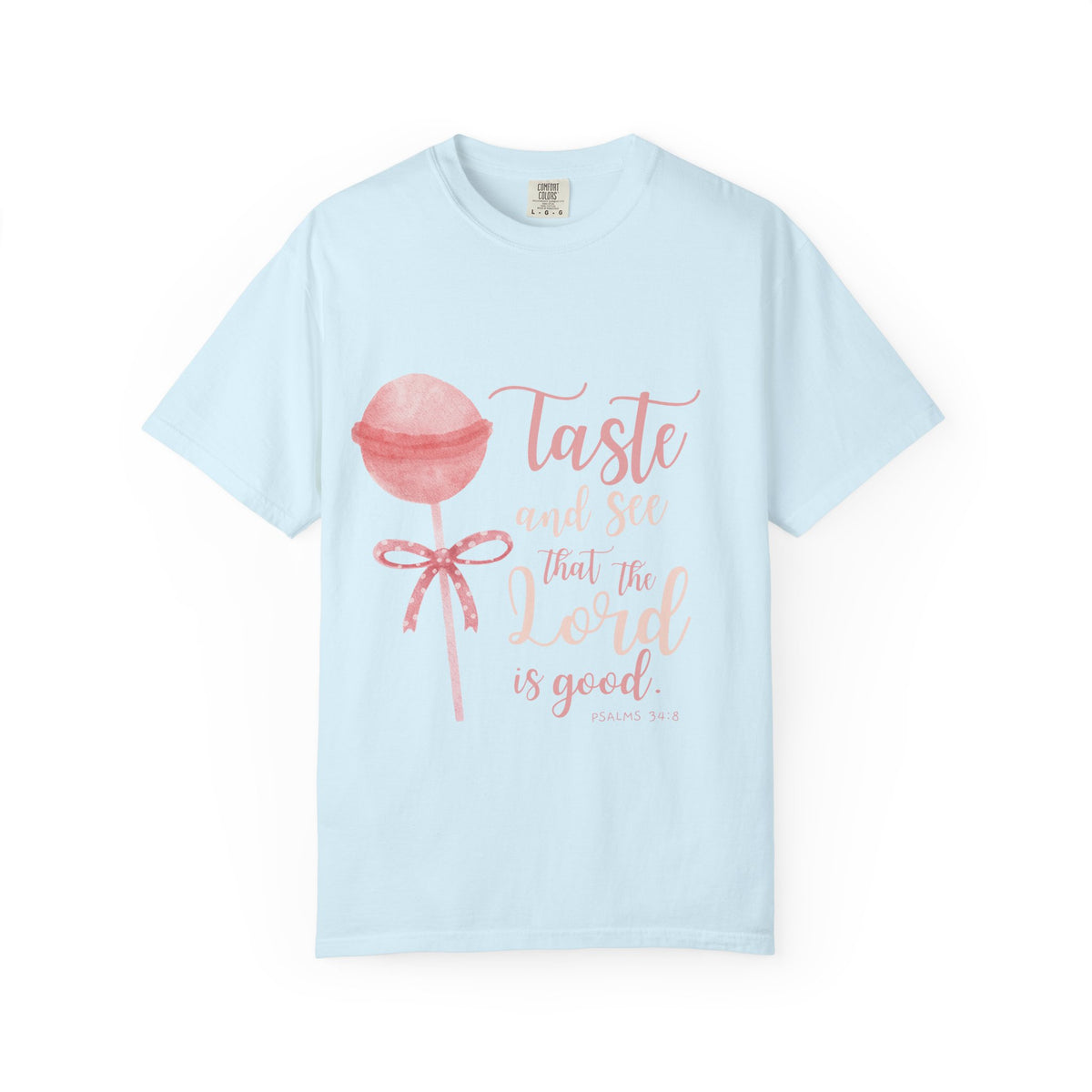 Christian Lollipop Tee — "Taste and See that the Lord is Good" Pink Faith T-Shirt