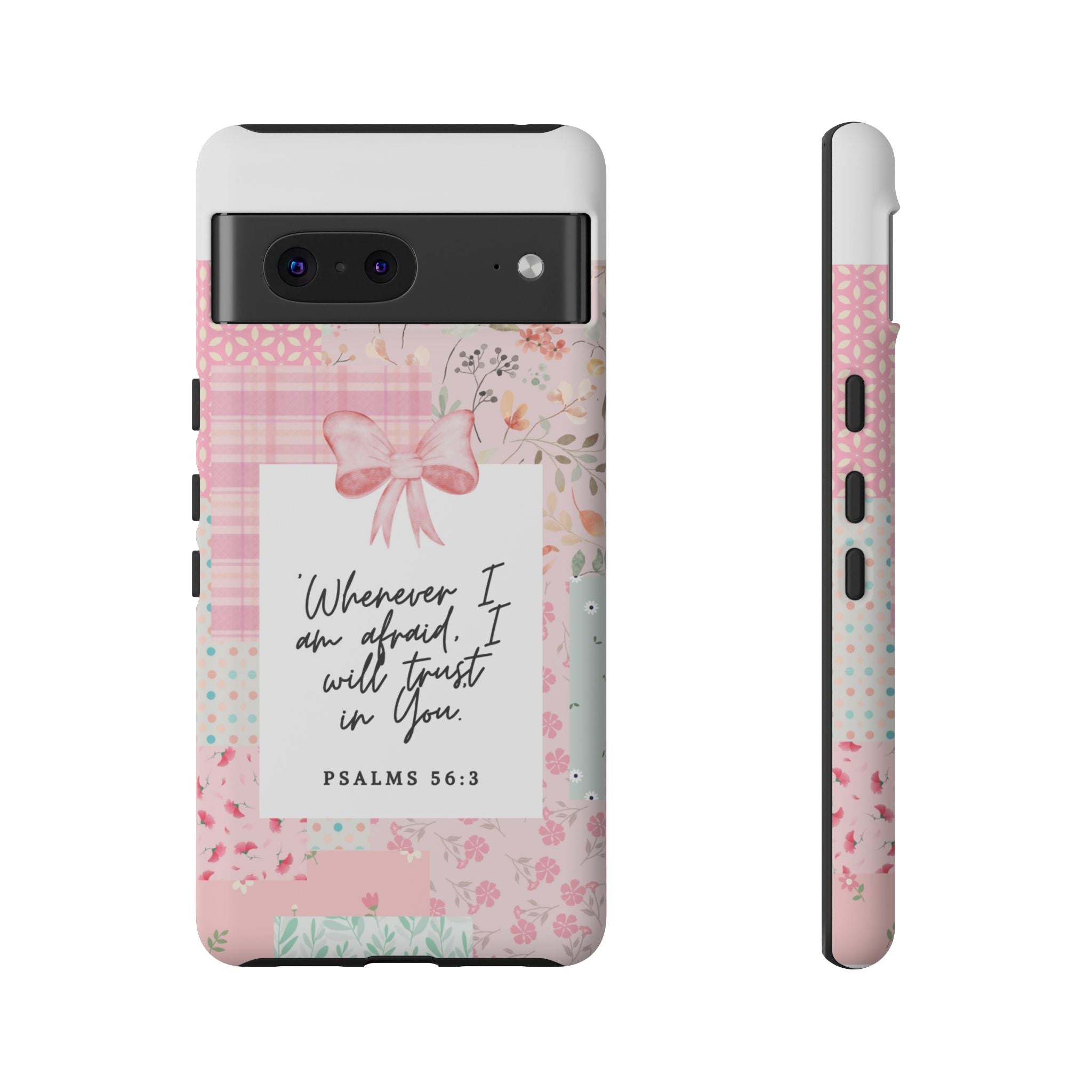 Inspirational Psalms Phone Case — "Whenever I am afraid, I will trust in You." (Psalms 56:3)