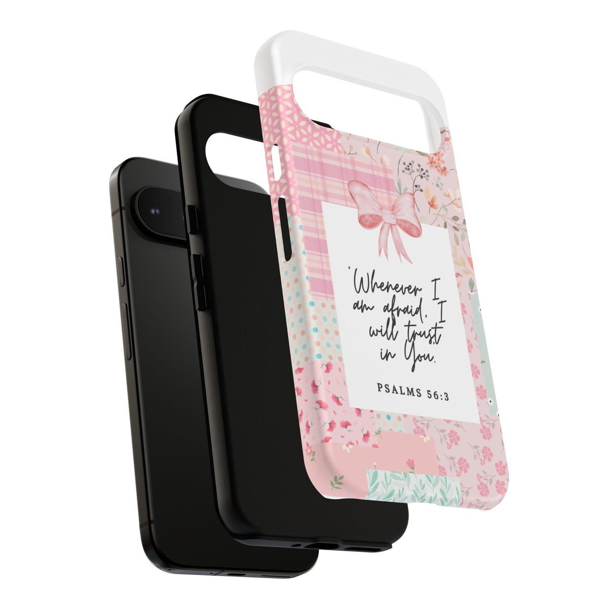 Inspirational Psalms Phone Case — "Whenever I am afraid, I will trust in You." (Psalms 56:3)