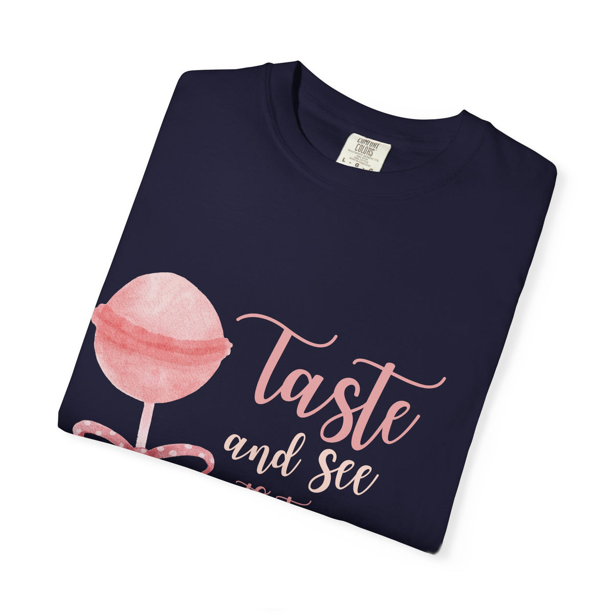 Christian Lollipop Tee — "Taste and See that the Lord is Good" Pink Faith T-Shirt