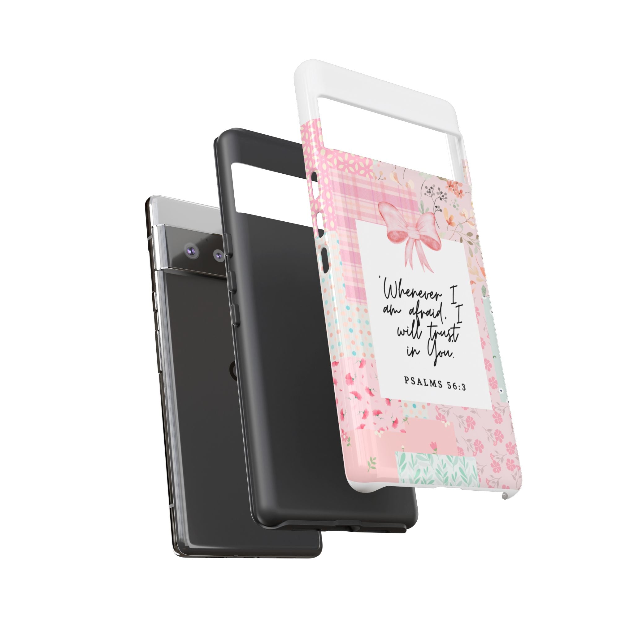 Inspirational Psalms Phone Case — "Whenever I am afraid, I will trust in You." (Psalms 56:3)
