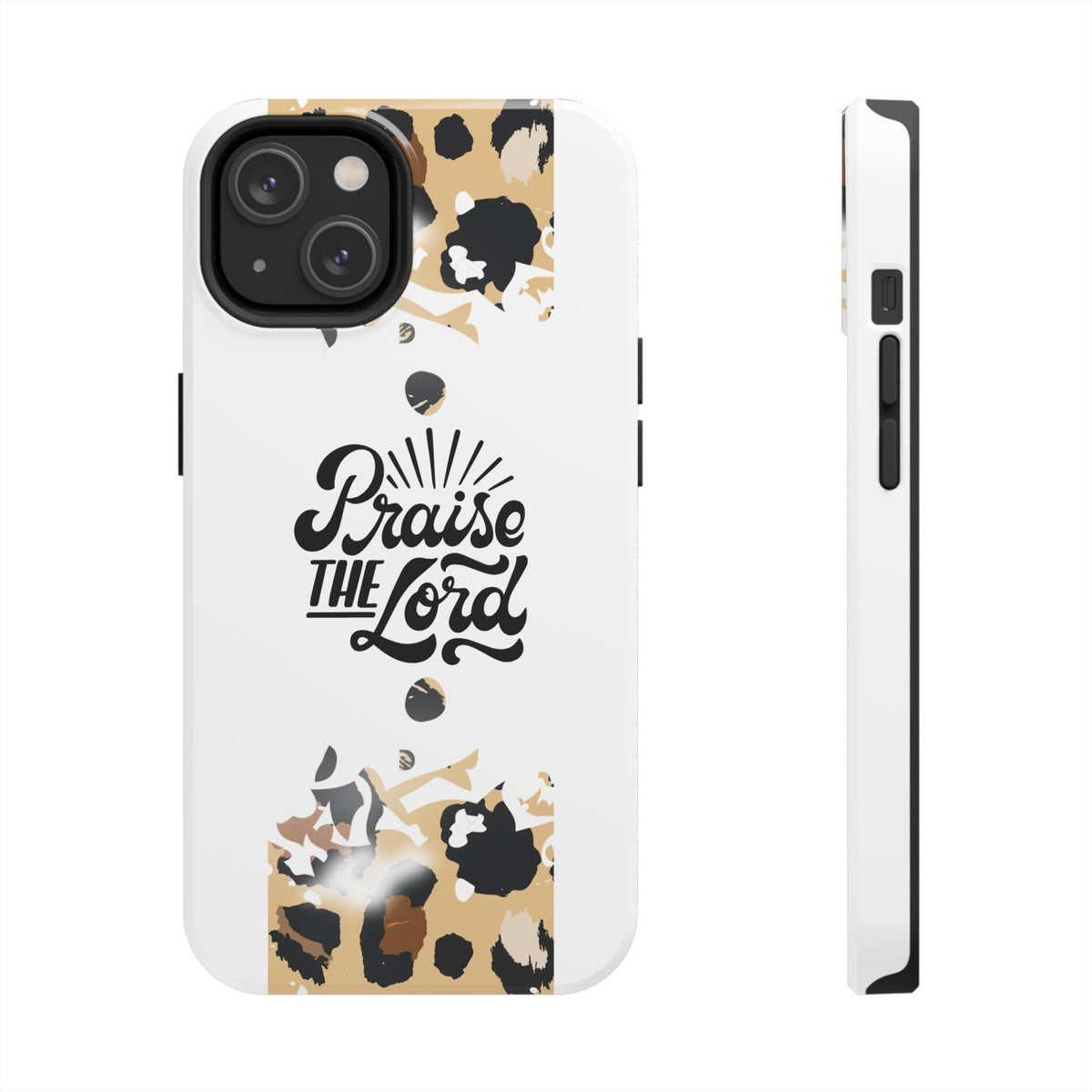 Praise the Lord Leopard Tough Phone Case — Christian iPhone Protection