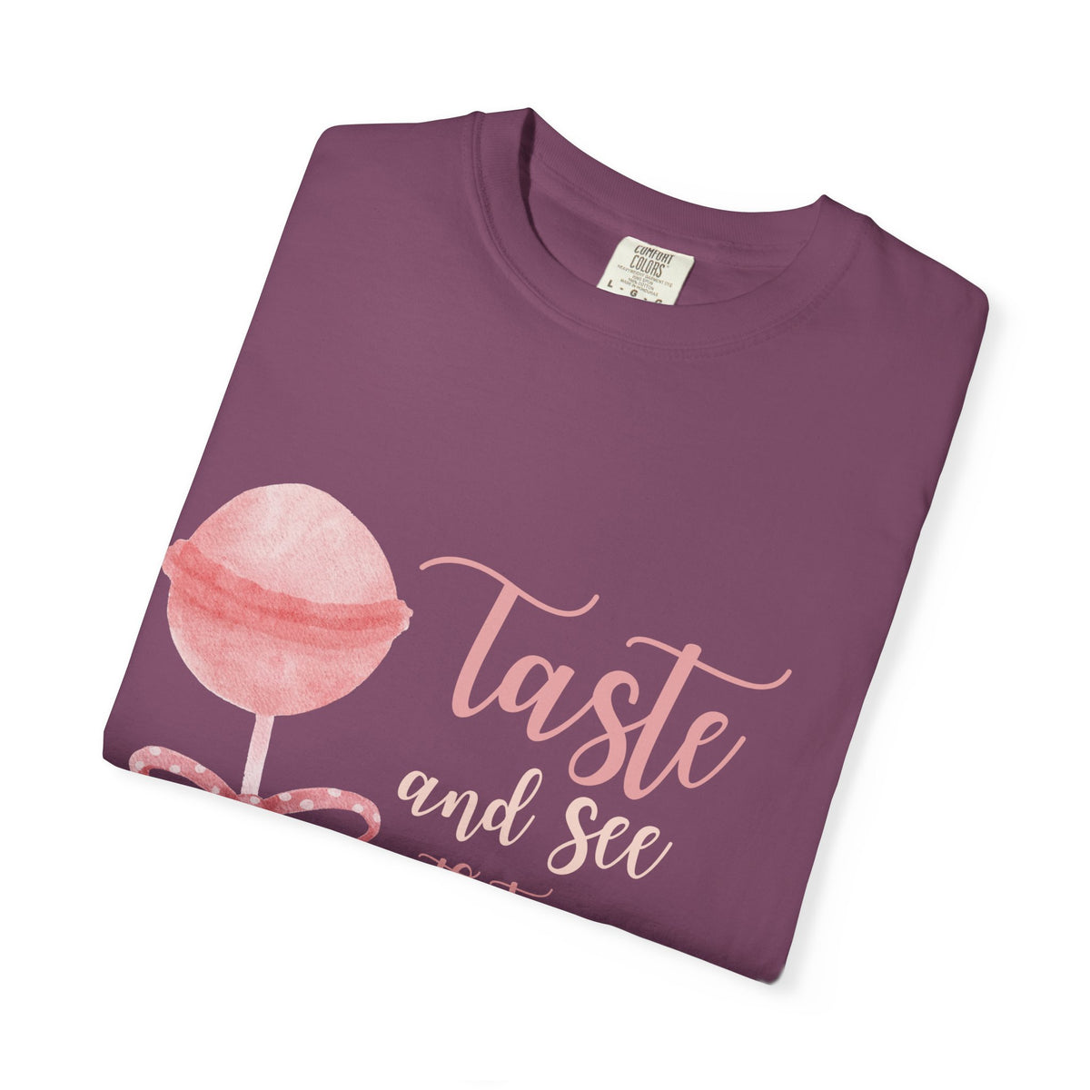 Christian Lollipop Tee — "Taste and See that the Lord is Good" Pink Faith T-Shirt