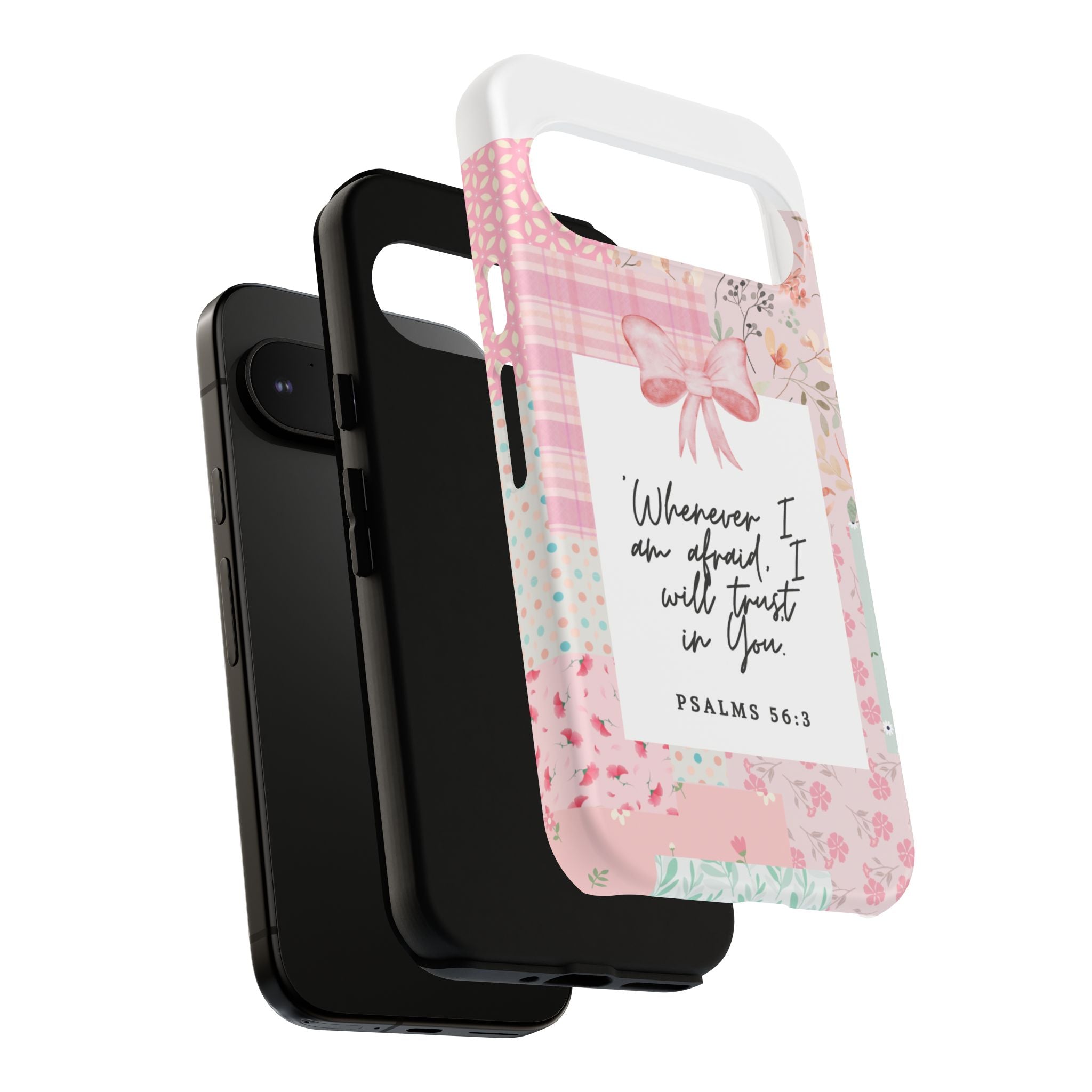 Inspirational Psalms Phone Case — "Whenever I am afraid, I will trust in You." (Psalms 56:3)