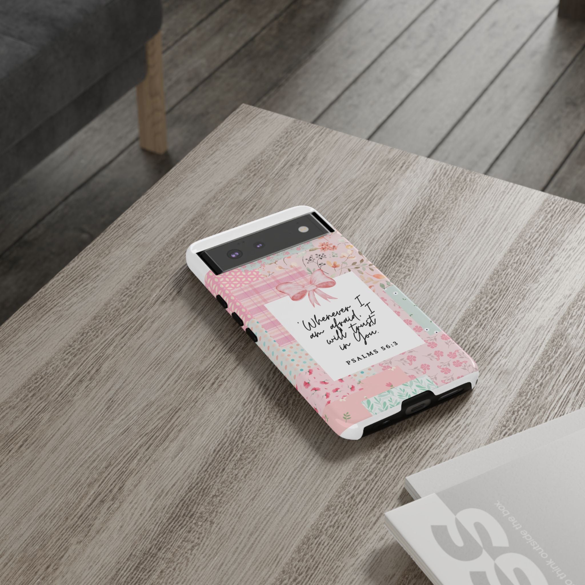 Inspirational Psalms Phone Case — "Whenever I am afraid, I will trust in You." (Psalms 56:3)