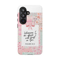 Inspirational Psalms Phone Case — "Whenever I am afraid, I will trust in You." (Psalms 56:3)
