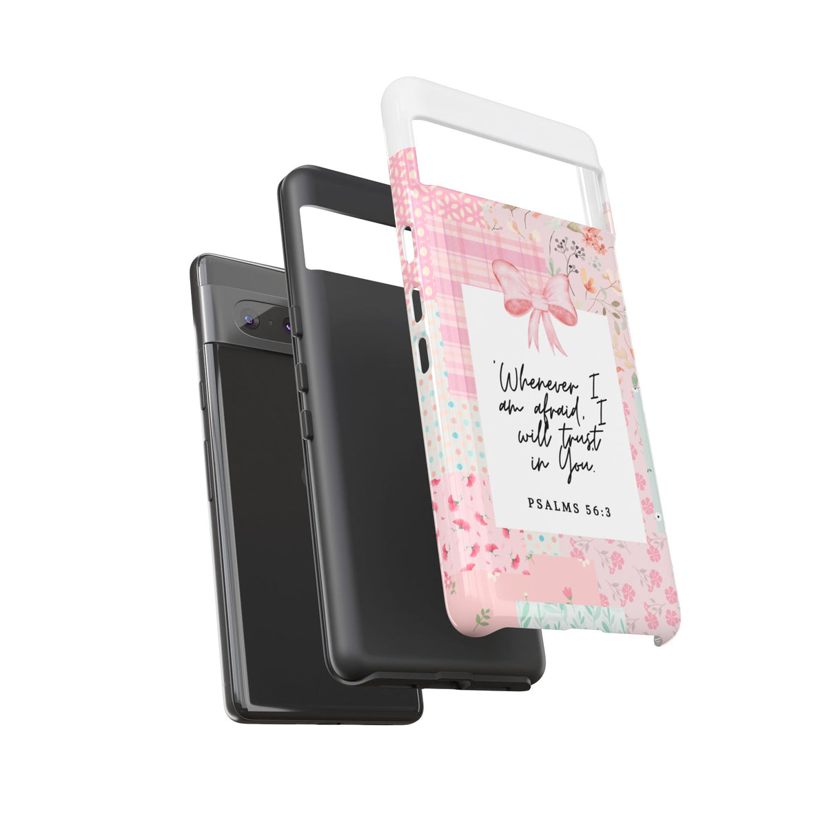 Inspirational Psalms Phone Case — "Whenever I am afraid, I will trust in You." (Psalms 56:3)