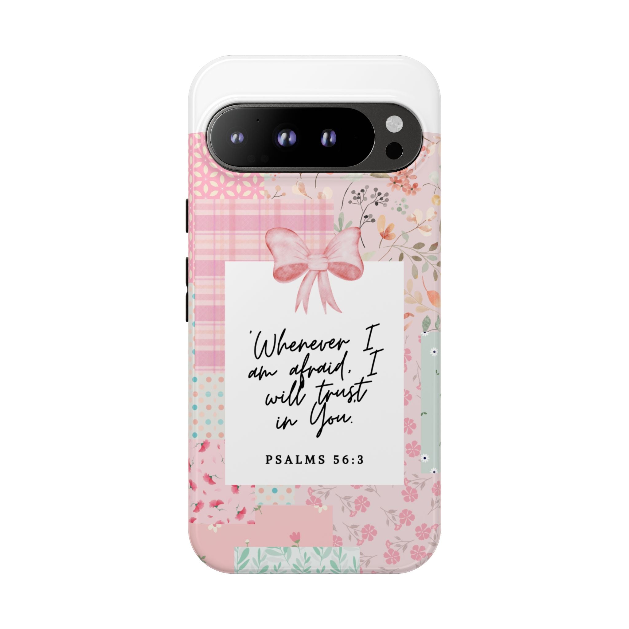 Inspirational Psalms Phone Case — "Whenever I am afraid, I will trust in You." (Psalms 56:3)