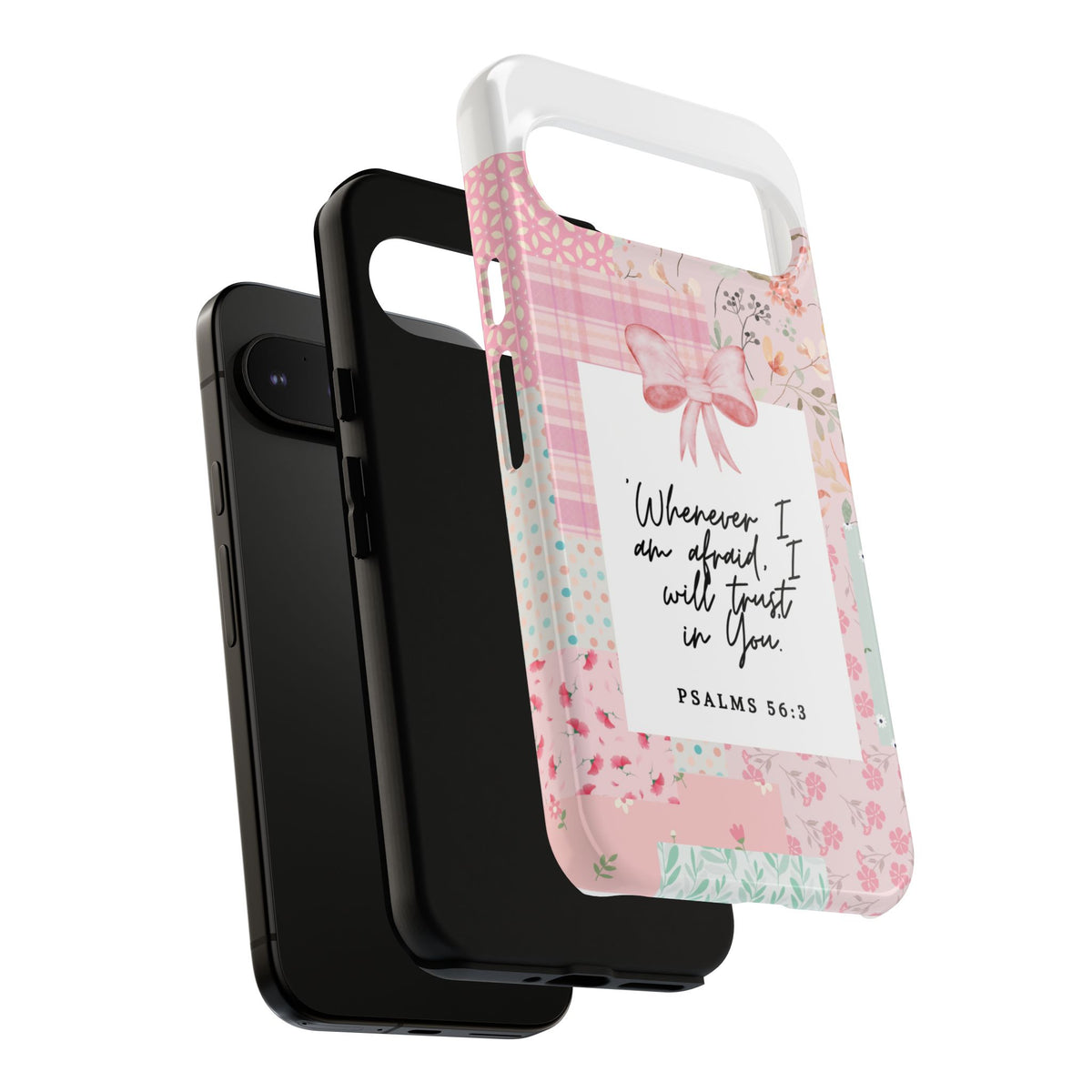 Inspirational Psalms Phone Case — "Whenever I am afraid, I will trust in You." (Psalms 56:3)