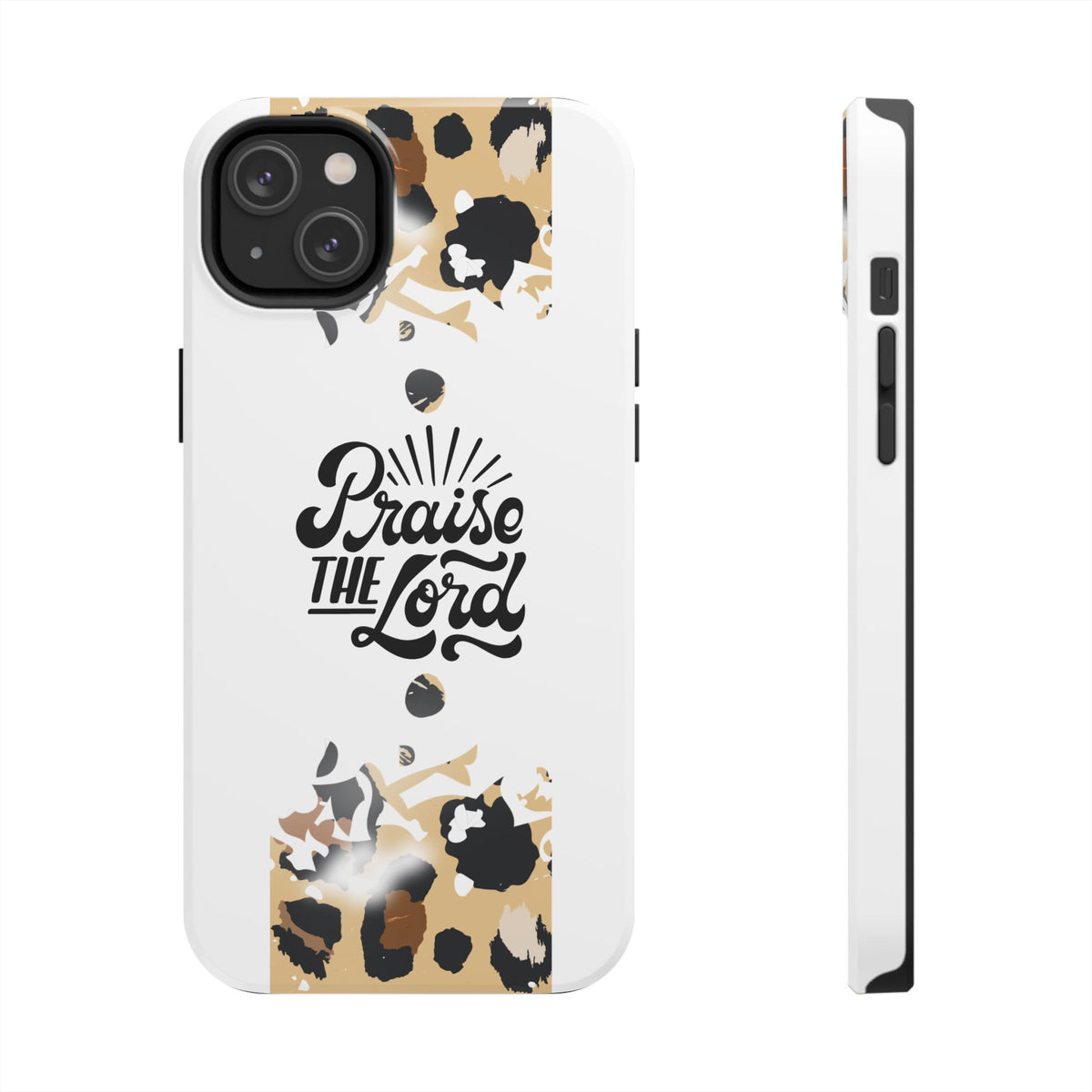 Praise the Lord Leopard Tough Phone Case — Christian iPhone Protection