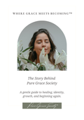 Pure Grace Society™ Where Grace Meets Becoming